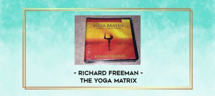 Richard Freeman - THE YOGA MATRIX digital courses