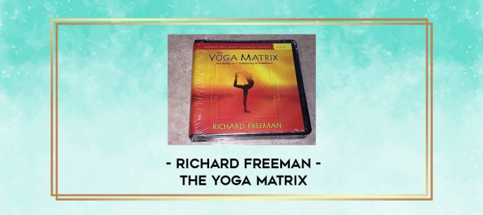 Richard Freeman - THE YOGA MATRIX digital courses