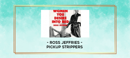 Ross Jeffries-Pickup Strippers digital courses