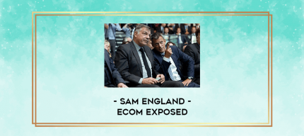 Sam England - Ecom Exposed digital courses