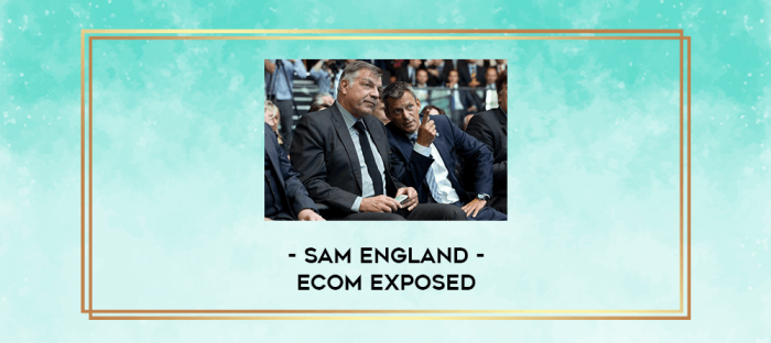Sam England - Ecom Exposed digital courses