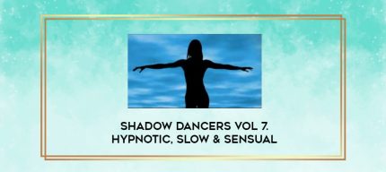 Shadow Dancers Vol 7. Hypnotic