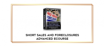 Short Sales and Foreclosures Advanced eCourse digital courses