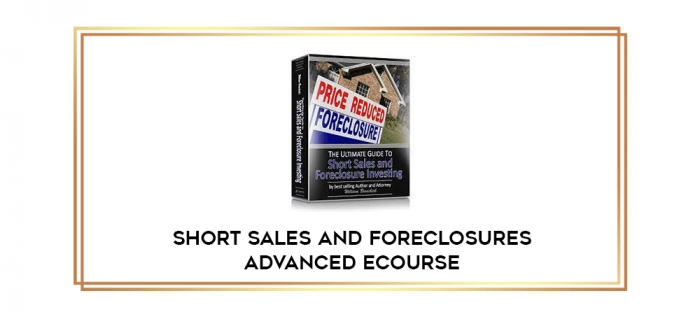 Short Sales and Foreclosures Advanced eCourse digital courses
