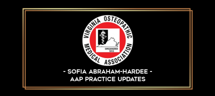 Sofia Abraham-Hardee - AAP Practice Updates digital courses