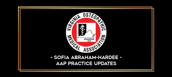 Sofia Abraham-Hardee - AAP Practice Updates digital courses