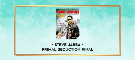 Steve Jabba - Primal Seduction final digital courses