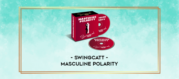 Swingcatt - Masculine Polarity digital courses