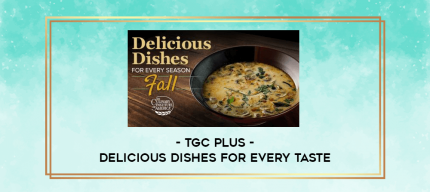 TGC Plus - Delicious Dishes for Every Taste digital courses