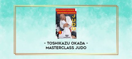 TOSHIKAZU OKADA - MASTERCLASS JUDO digital courses
