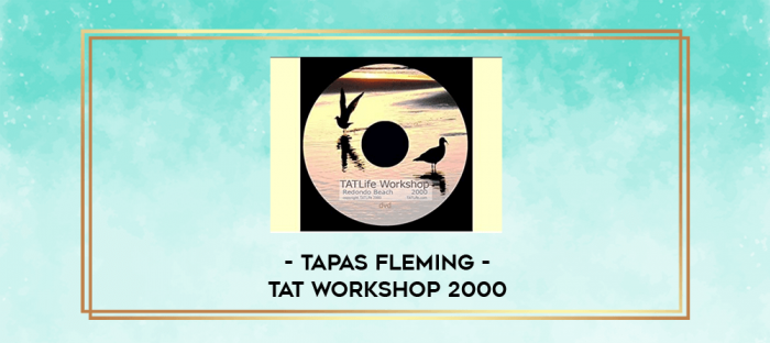 Tapas Fleming - TAT Workshop 2000 digital courses