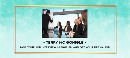 Terry Mc Gonigle - Pass your job interview in English and get your dream job digital courses