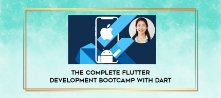 The Complete Flutter Development Bootcamp with Dart digital courses