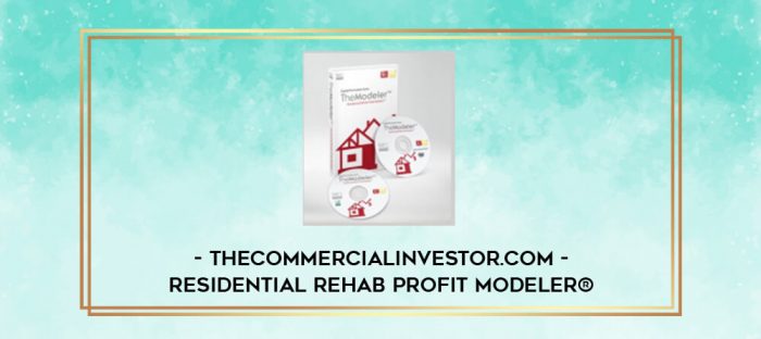 Thecommercialinvestor.com - Residential Rehab Profit Modeler ® digital courses