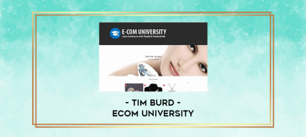 Tim Burd - Ecom University digital courses
