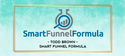 Todd Brown - Smart Funnel Formula digital courses