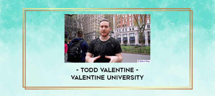 Todd Valentine - Valentine University digital courses