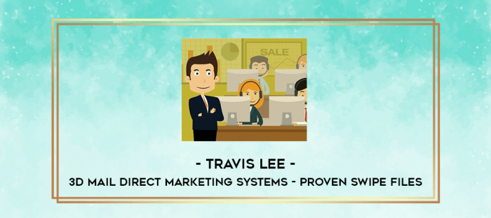 Travis Lee - 3D Mail Direct Marketing Systems - PROVEN SWIPE FILES digital courses