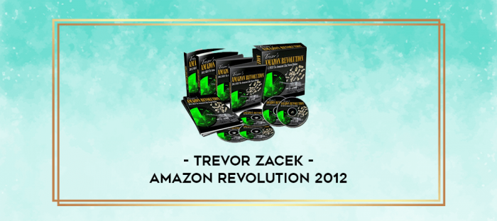Trevor Zacek - Amazon Revolution 2012 digital courses