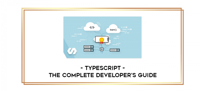 Typescript - The Complete Developer's Guide digital courses