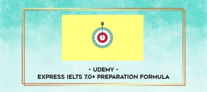 Udemy - Express IELTS 7.0+ Preparation Formula digital courses