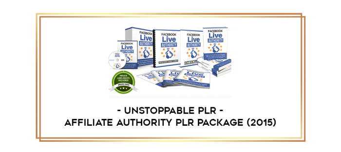 Unstoppable PLR - Affiliate Authority PLR Package (2015) digital courses
