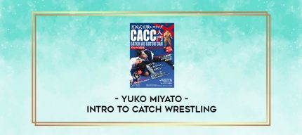 YUKO MIYATO - INTRO TO CATCH WRESTLING digital courses