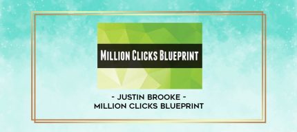 Justin Brooke - Million Clicks Blueprint digital courses
