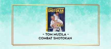 TOM MUZILA - COMBAT SHOTOKAN digital courses