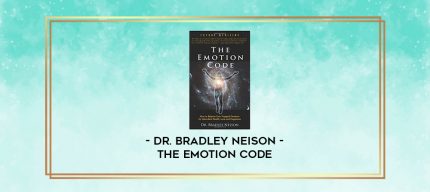 Dr. Bradley Neison - The Emotion Code digital courses