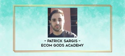 Patrick Sargis - eCom Gods Academy digital courses