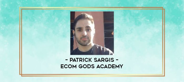 Patrick Sargis - eCom Gods Academy digital courses