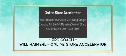 PPC Coach - Will Haimerl - Online Store Accelerator digital courses
