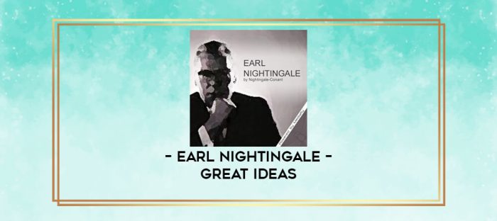 Earl Nightingale - Great Ideas digital courses