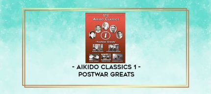 Aikido Classics 1 - Postwar Greats digital courses