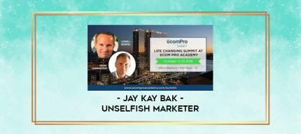 Jay Kay Bak - Unselfish Marketer digital courses