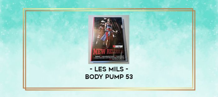 Les Mils - Body Pump 53 digital courses