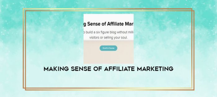 Making Sense of Affiliate Marketing digital courses