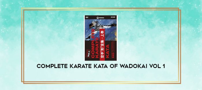 COMPLETE KARATE KATA OF WADOKAI VOL 1 digital courses