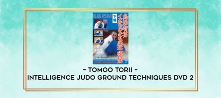 TOMOO TORII - INTELLIGENCE JUDO GROUND TECHNIQUES DVD 2 digital courses