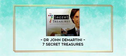 Dr John Demartini - 7 Secret Treasures digital courses