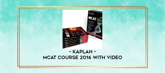 Kaplan - MCAT Course 2016 with Video digital courses