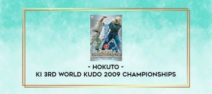 HOKUTO - KI 3RD WORLD KUDO 2009 CHAMPIONSHIPS digital courses