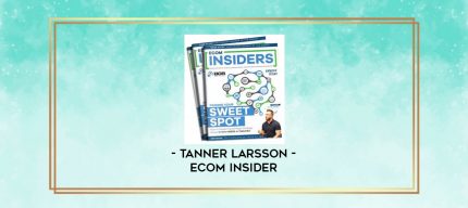 Tanner Larsson - Ecom Insider digital courses
