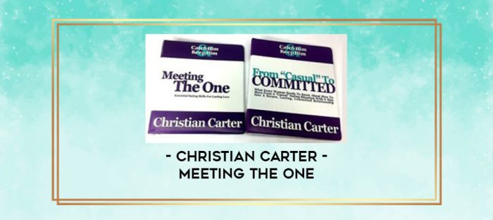 Christian Carter - Meeting The One digital courses
