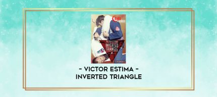 VICTOR ESTIMA - INVERTED TRIANGLE digital courses