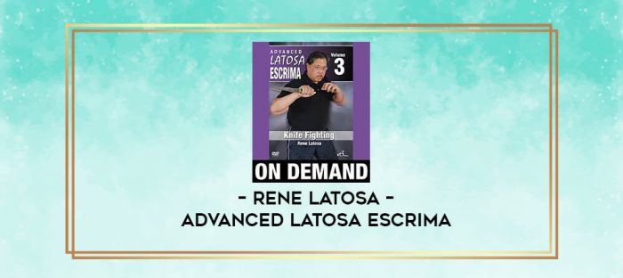 RENE LATOSA - ADVANCED LATOSA ESCRIMA digital courses