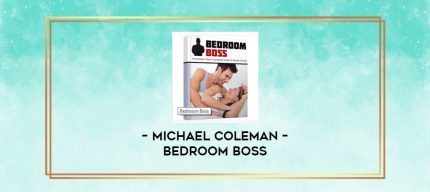 Michael Coleman - Bedroom Boss digital courses