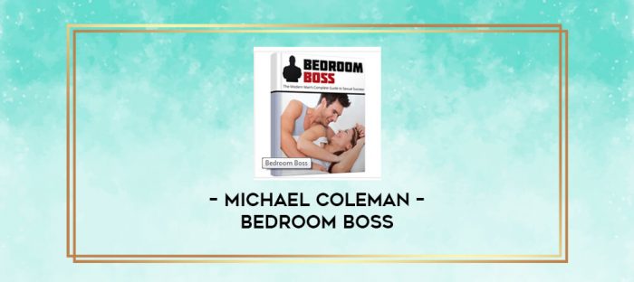 Michael Coleman - Bedroom Boss digital courses