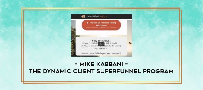 Mike Kabbani - The Dynamic Client SuperFunnel Program digital courses